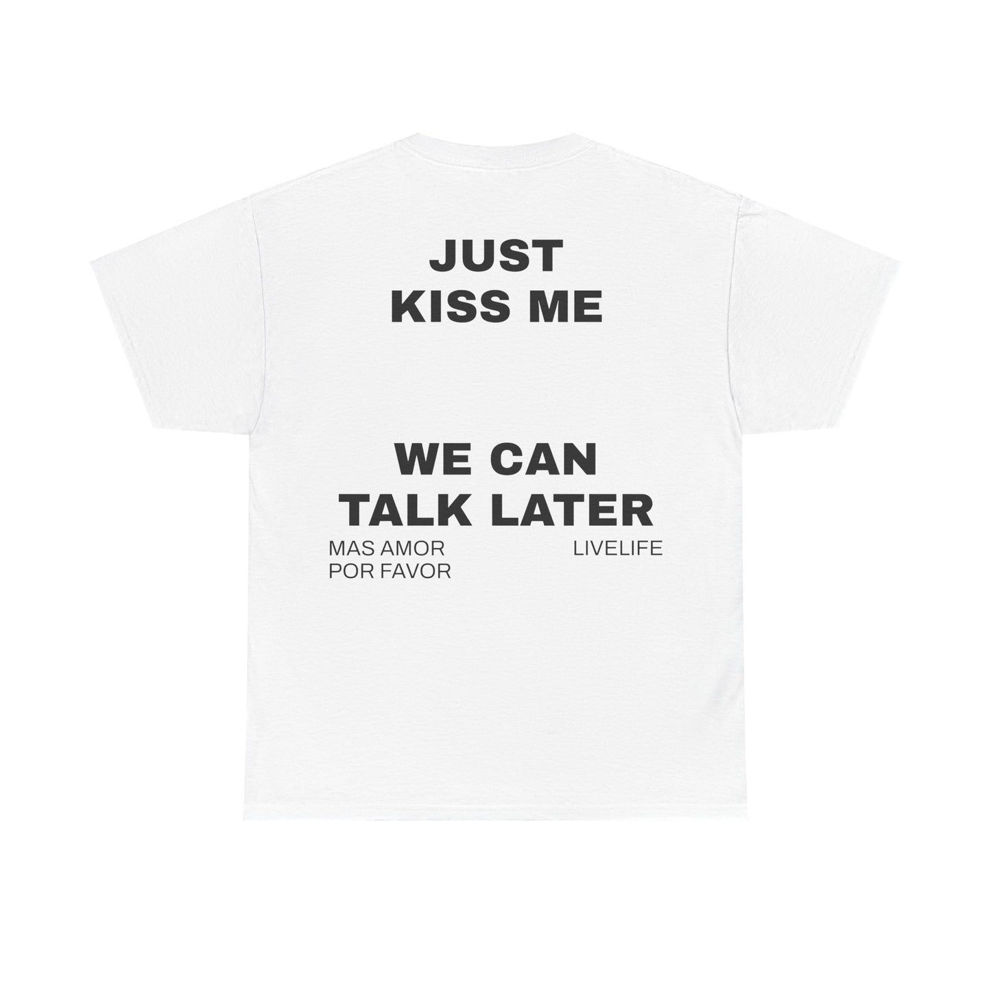 Just Kiss Me T-Shirt